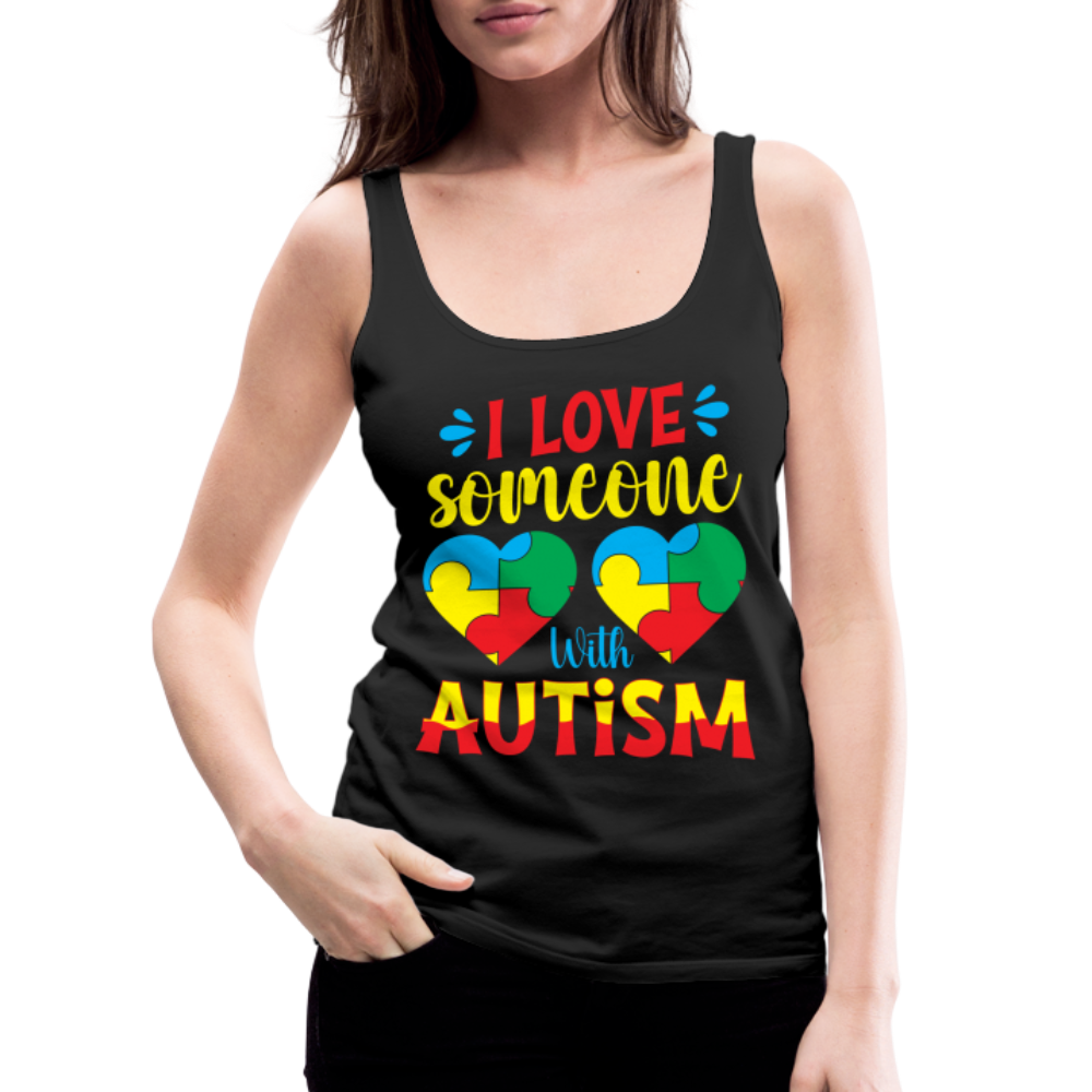 I Love Someone With Autism Women’s Premium Tank Top - black