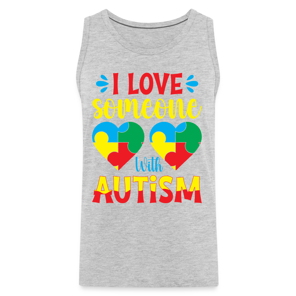 I Love Someone With Autism Men’s Premium Tank Top Color: heather gray