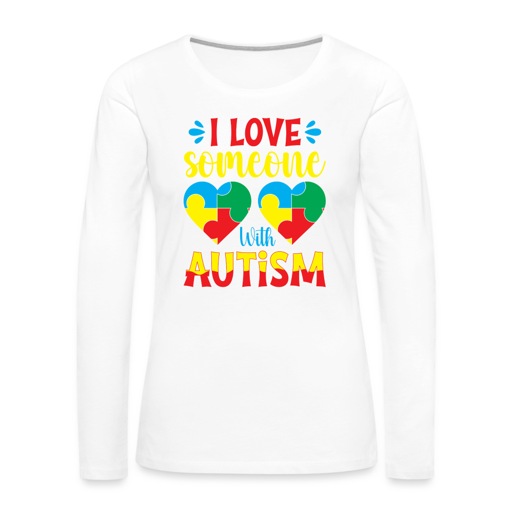I Love Someone With Autism Women's Premium Long Sleeve T-Shirt Color: deep navy