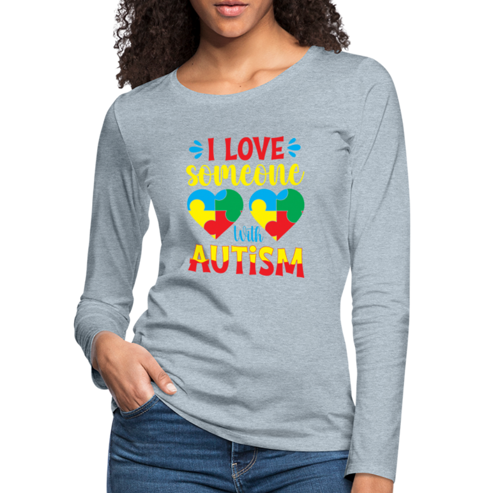 I Love Someone With Autism Women's Premium Long Sleeve T-Shirt Color: deep navy