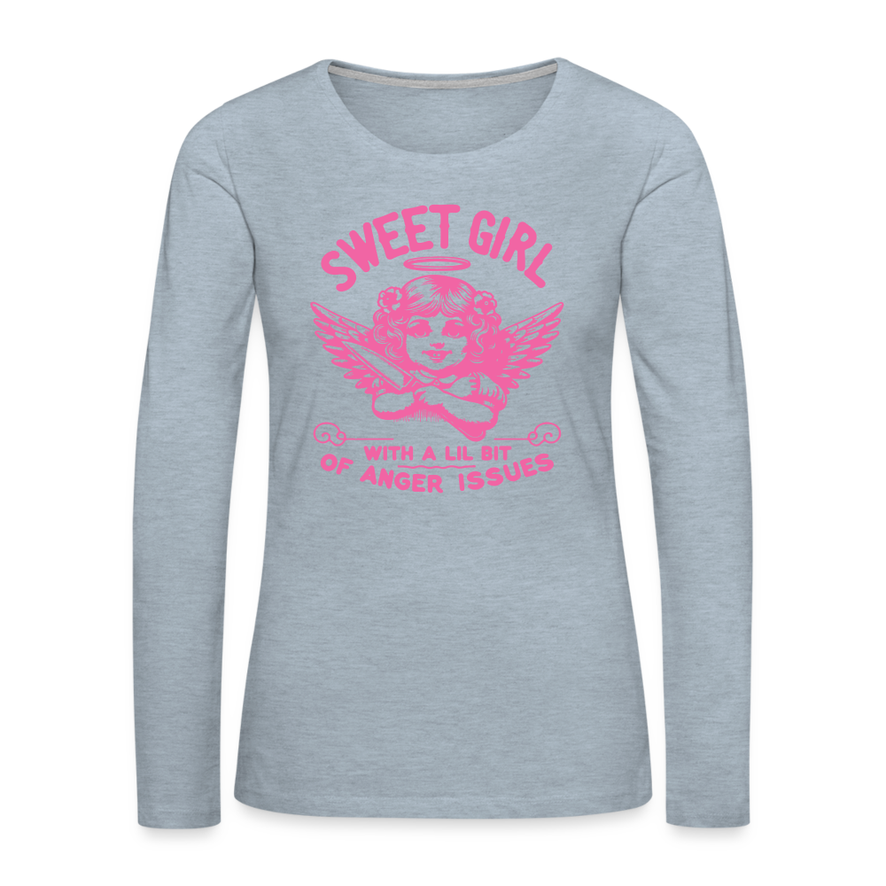 Sweet Girl With A Lil Bit of Anger Issues Women's Premium Long Sleeve T-Shirt Color: heather ice blue