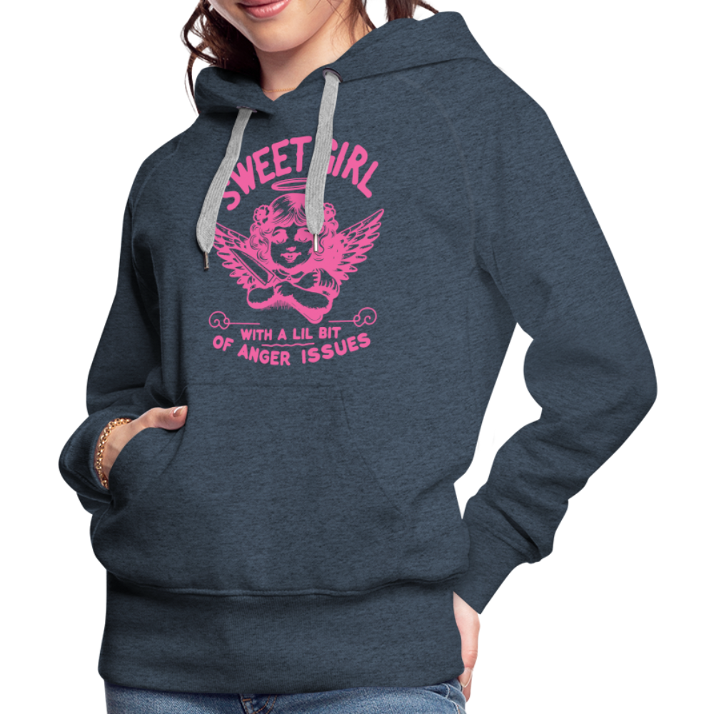 Sweet Girl With A Lil Bit of Anger Issues Women’s Premium Hoodie - heather denim