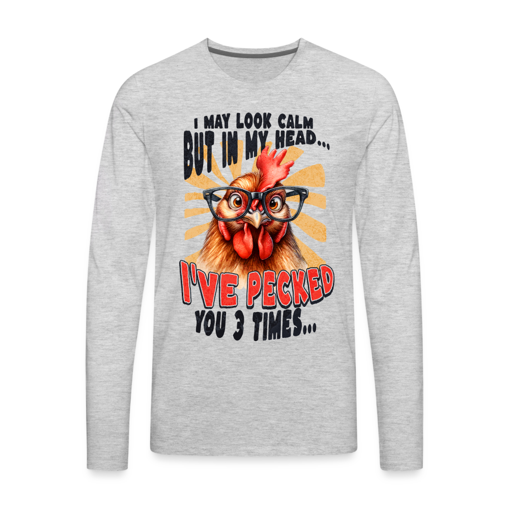 I May Look Calm But In My Head... Funny Crazy Chicken Men's Premium Long Sleeve T-Shirt Color: heather gray