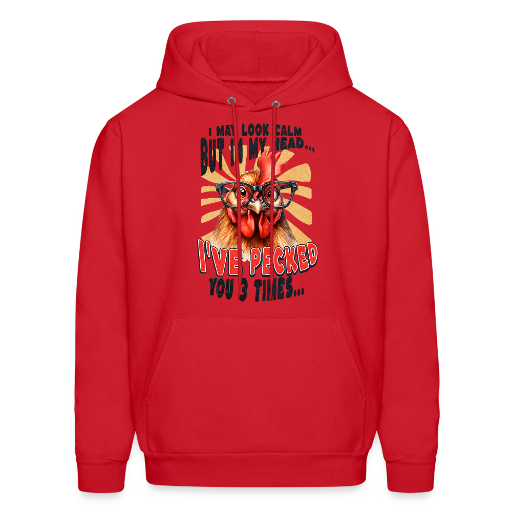 I May Look Calm But In My Head... Funny Crazy Chicken Hoodie Color: red