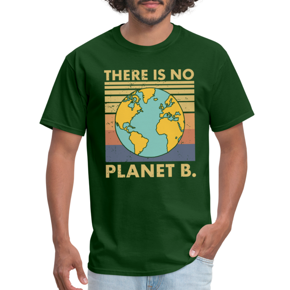There Is No Planet B T-Shirt - forest green