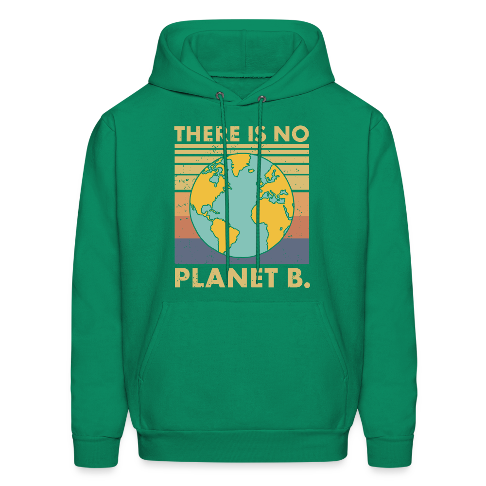 There Is No Planet B Hoodie - kelly green