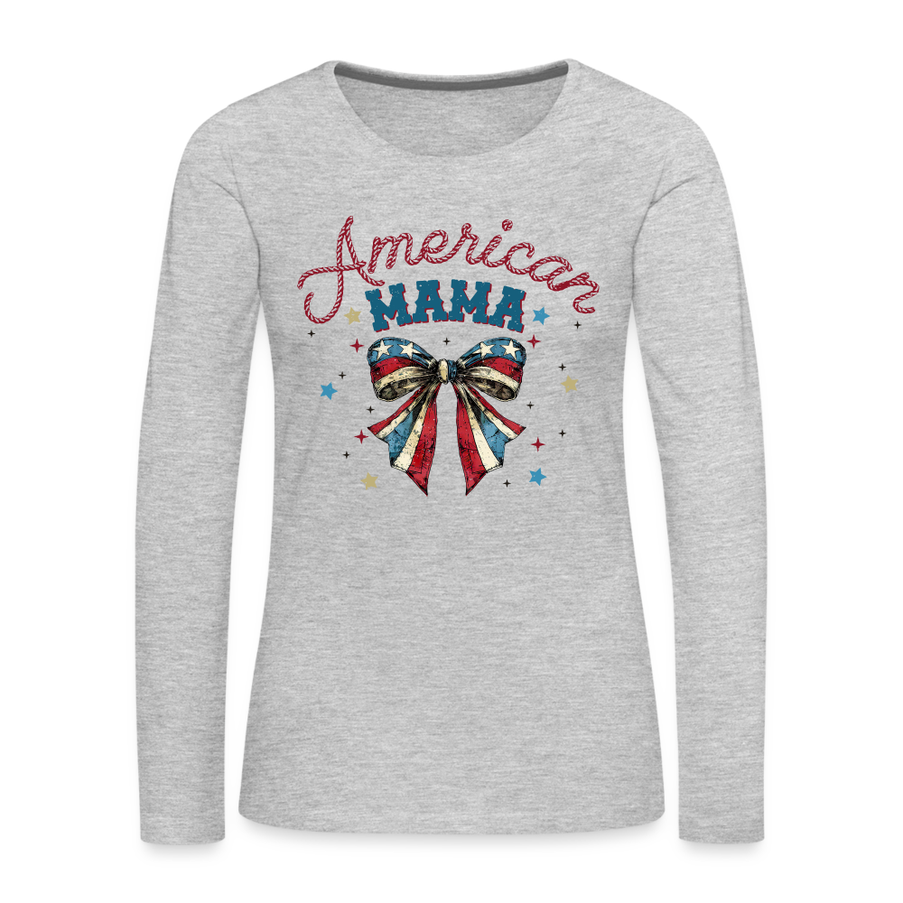 American Mama Women's Premium Long Sleeve T-Shirt Color: heather gray