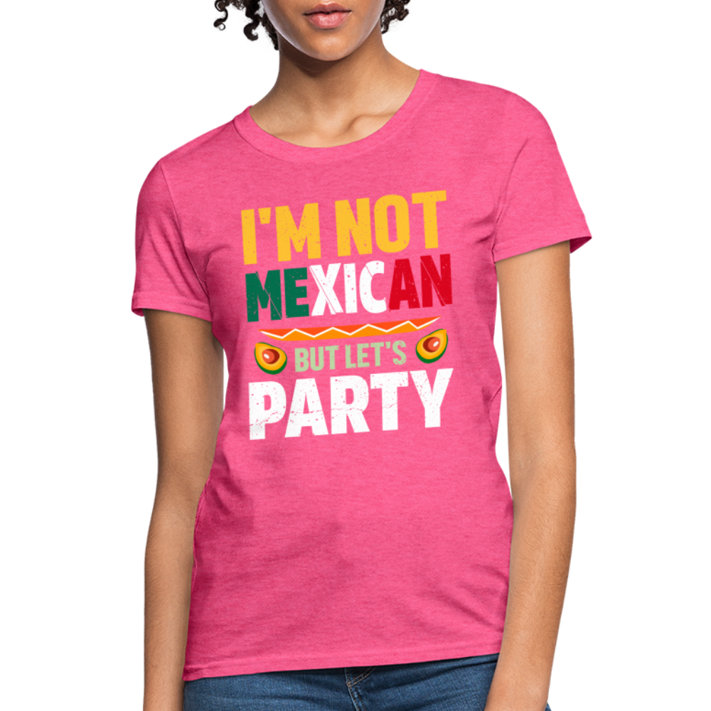 I'm Not Mexican but let's Party - Cinco de Mayo Women's T-Shirt Color: Heather Black