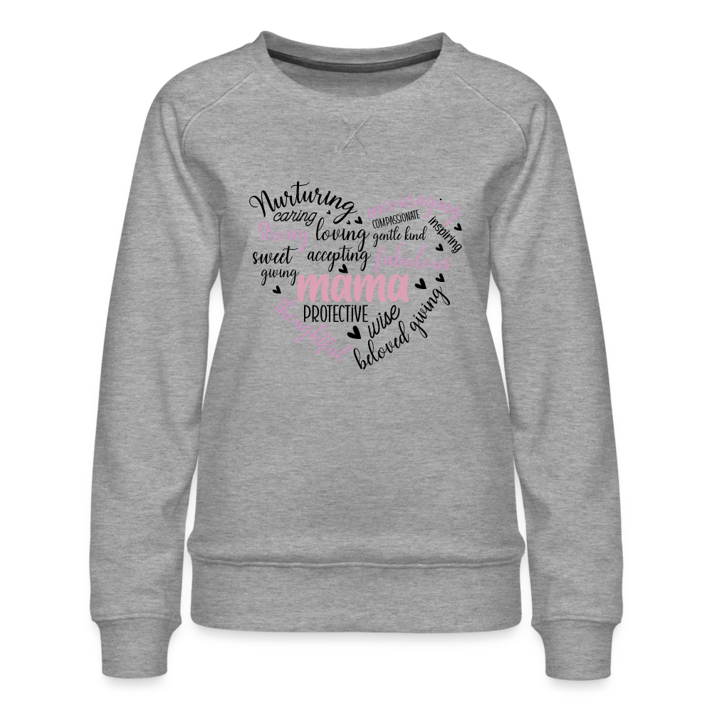 Mama Word Art Heart Women’s Premium Sweatshirt Color: heather grey