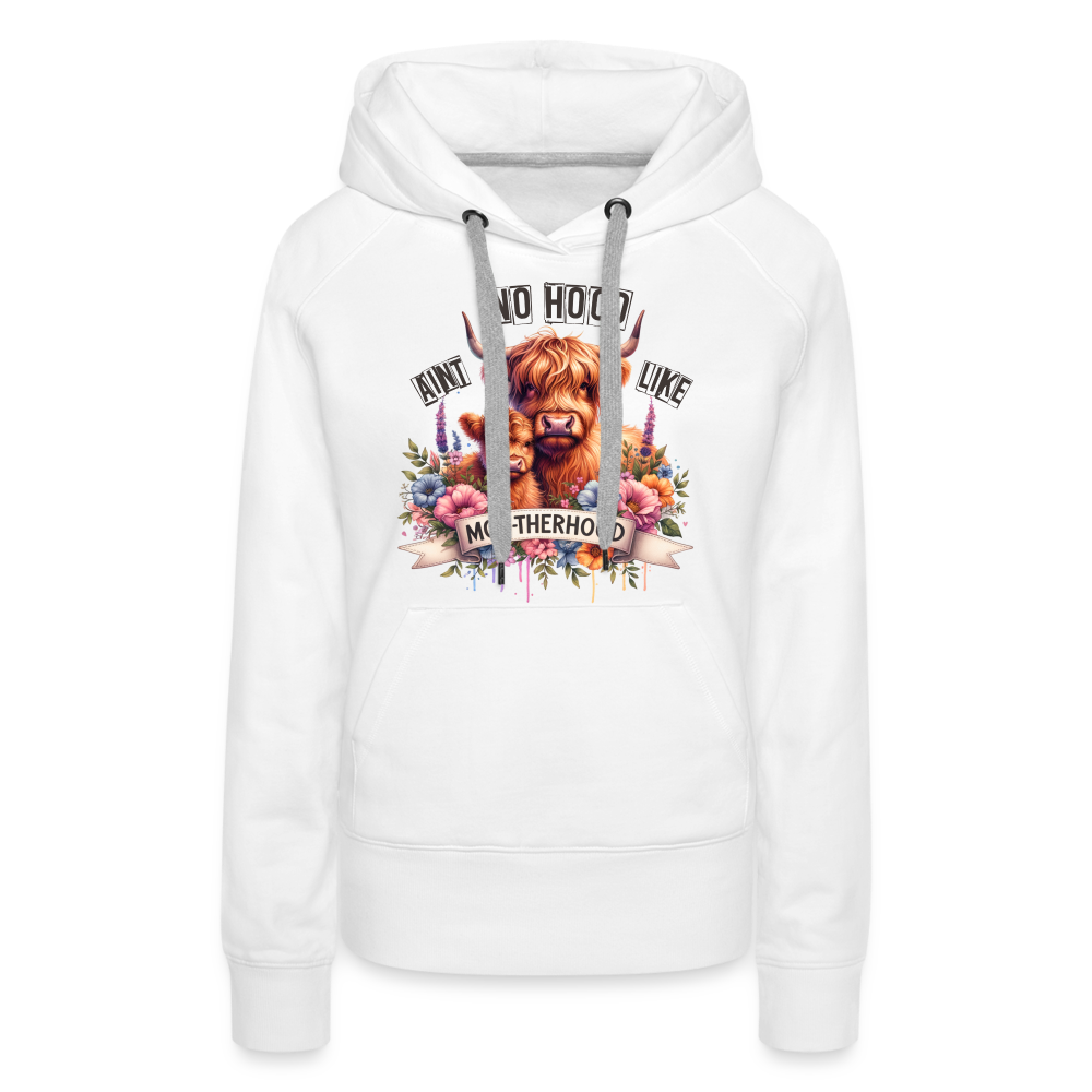 Highland Cow - Aint No Hood Like Moo-Therhood Women’s Premium Hoodie - white