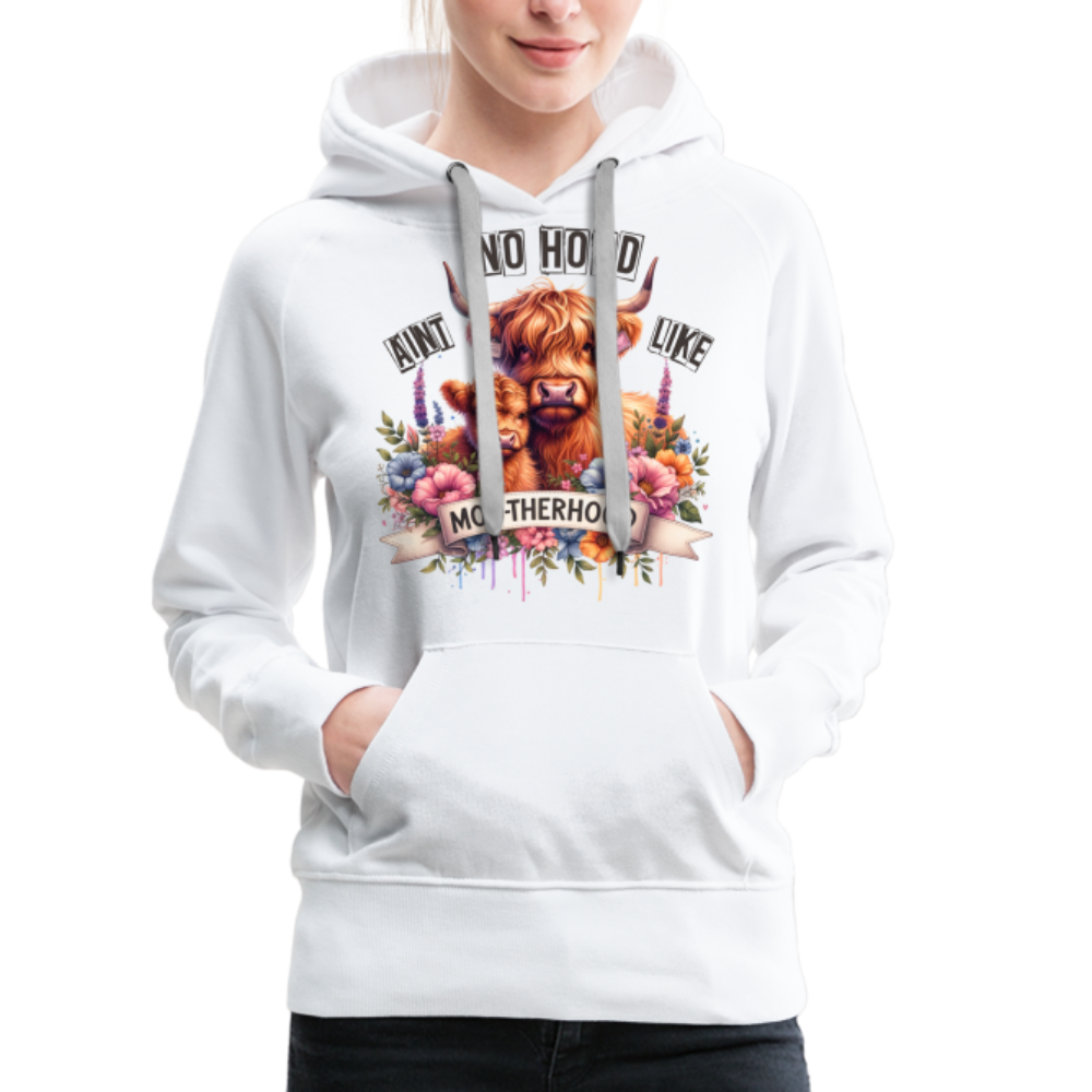 Highland Cow - Aint No Hood Like Moo-Therhood Women’s Premium Hoodie - white