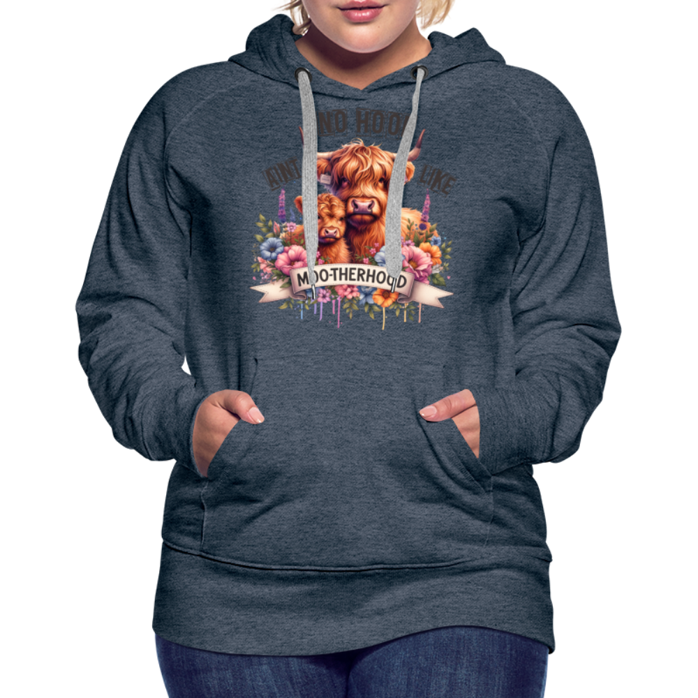 Highland Cow - Aint No Hood Like Moo-Therhood Women’s Premium Hoodie - heather denim