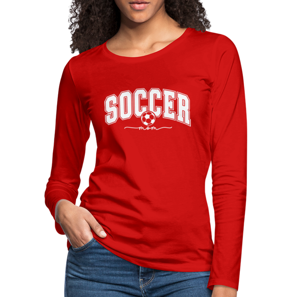 Soccer Mom Women's Premium Long Sleeve T-Shirt Color: red