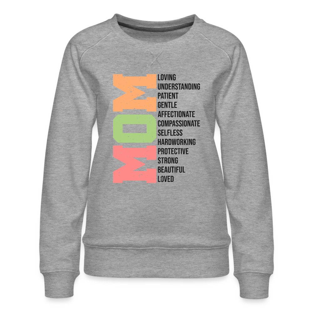 Mom Women’s Premium Sweatshirt (Heartfelt Tribute) Color: heather grey