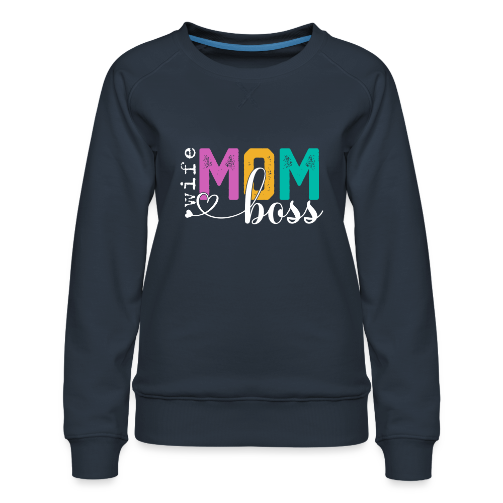 Wife Mom Boss Women’s Premium Sweatshirt Color: black