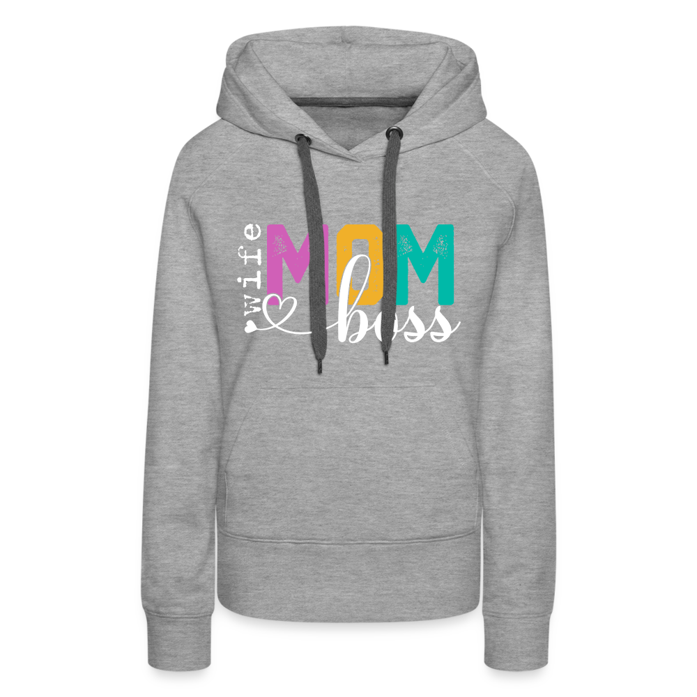 Wife Mom Boss Women’s Premium Hoodie - heather grey