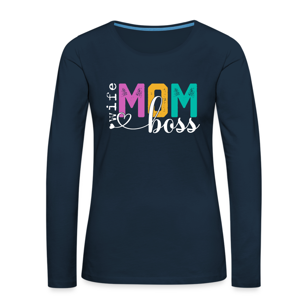 Wife Mom Boss Women's Premium Long Sleeve T-Shirt Color: deep navy
