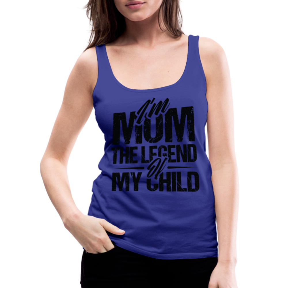 I'm Mom The Legend Of My Child Women’s Premium Tank Top - royal blue