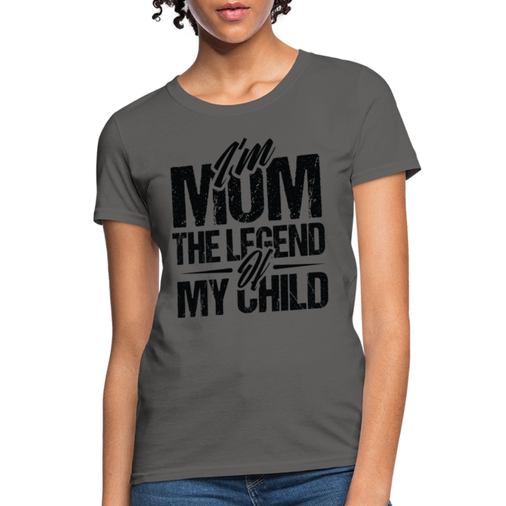 I'm Mom The Legend Of My Child Women's T-Shirt Color: heather coral