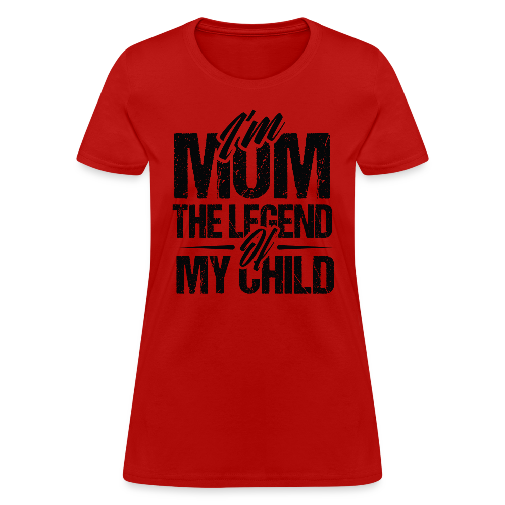I'm Mom The Legend Of My Child Women's T-Shirt Color: heather coral