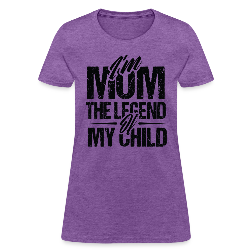I'm Mom The Legend Of My Child Women's T-Shirt Color: purple heather