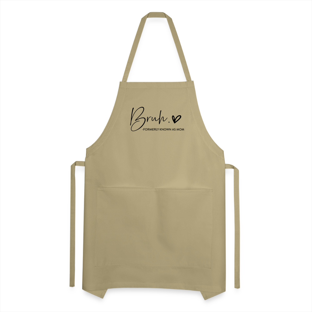Bruh Formerly known as Mom Adjustable Apron Color: white