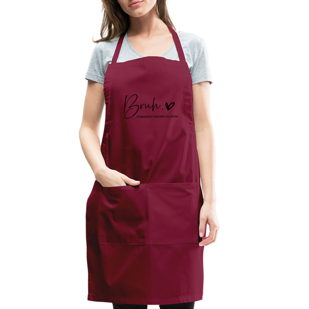 Bruh Formerly known as Mom Adjustable Apron Color: white