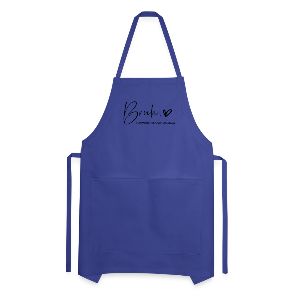 Bruh Formerly known as Mom Adjustable Apron Color: white