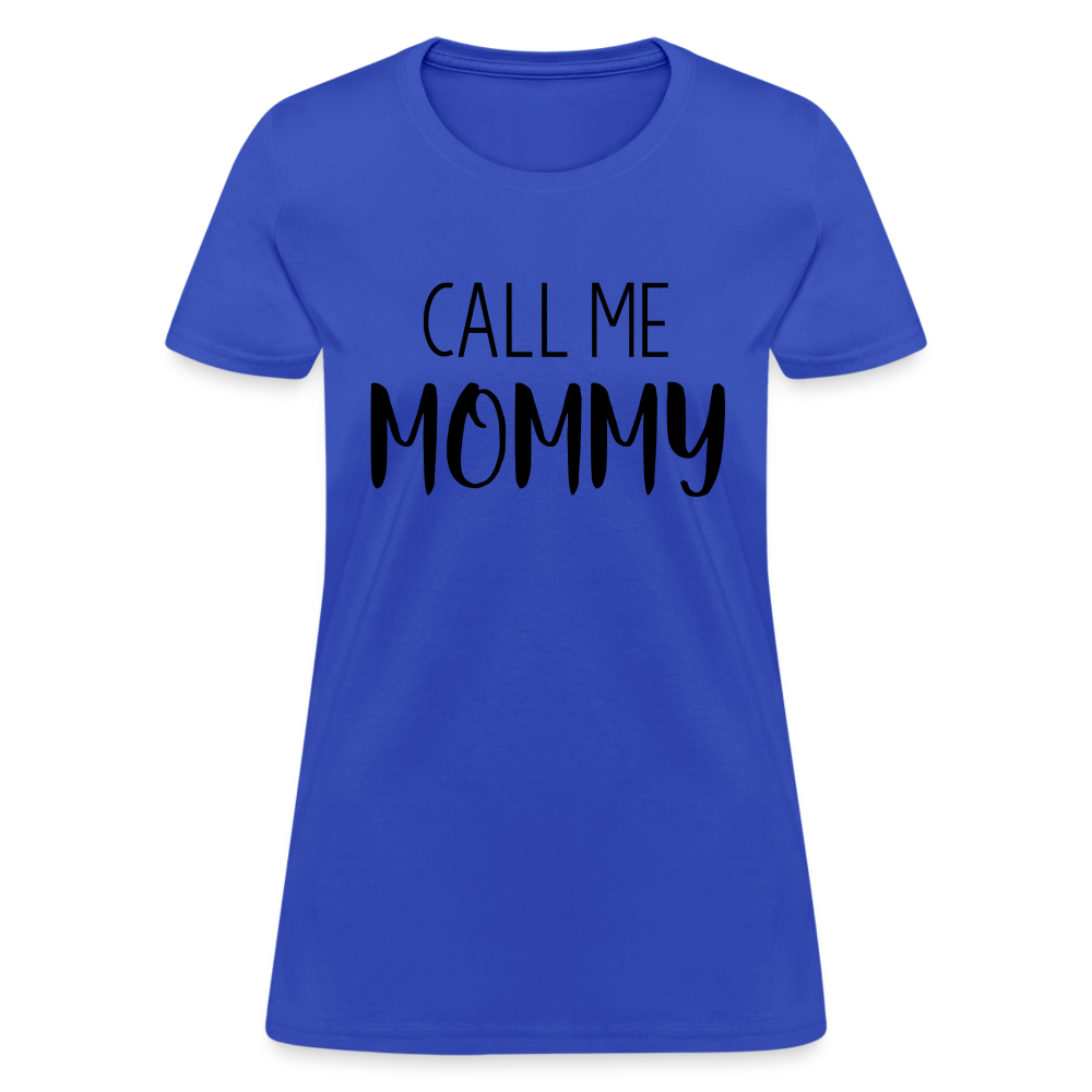 Call Me Mommy - Women's T-Shirt Color: heather coral