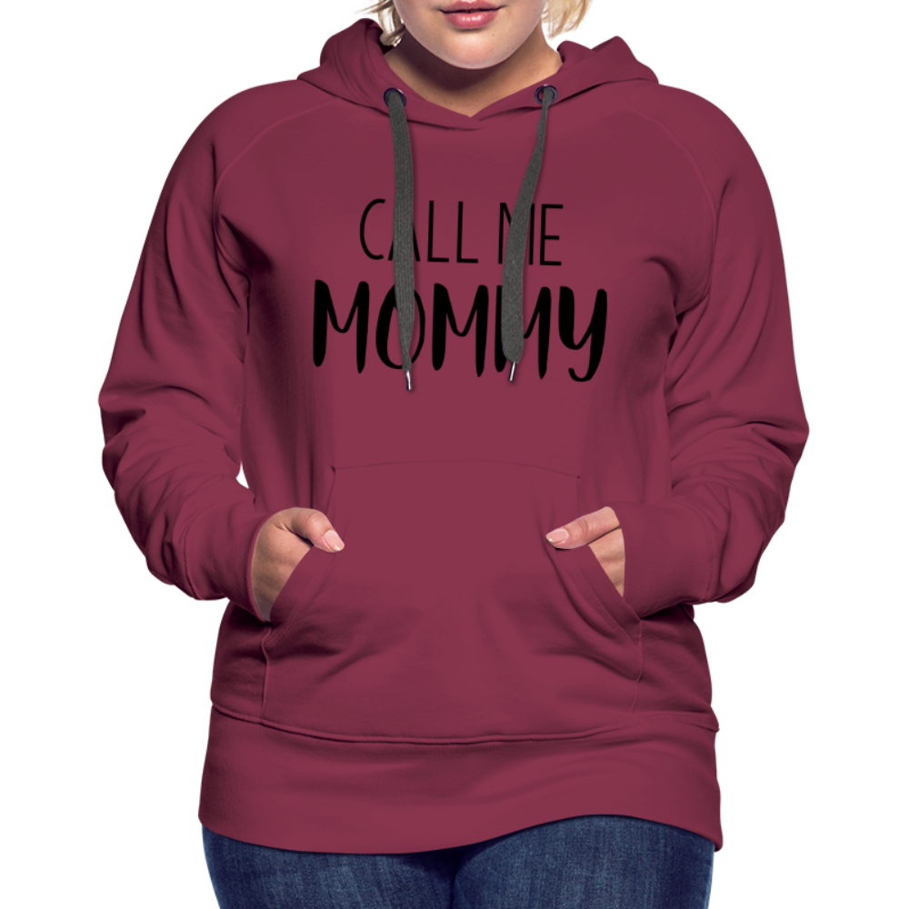 Call Me Mommy - Women’s Premium Hoodie - burgundy