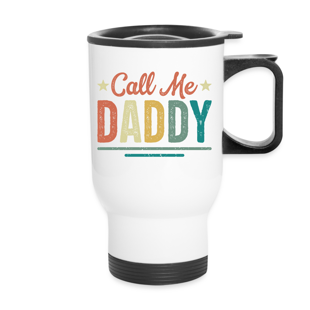 Call Me Daddy - Travel Mug - white
