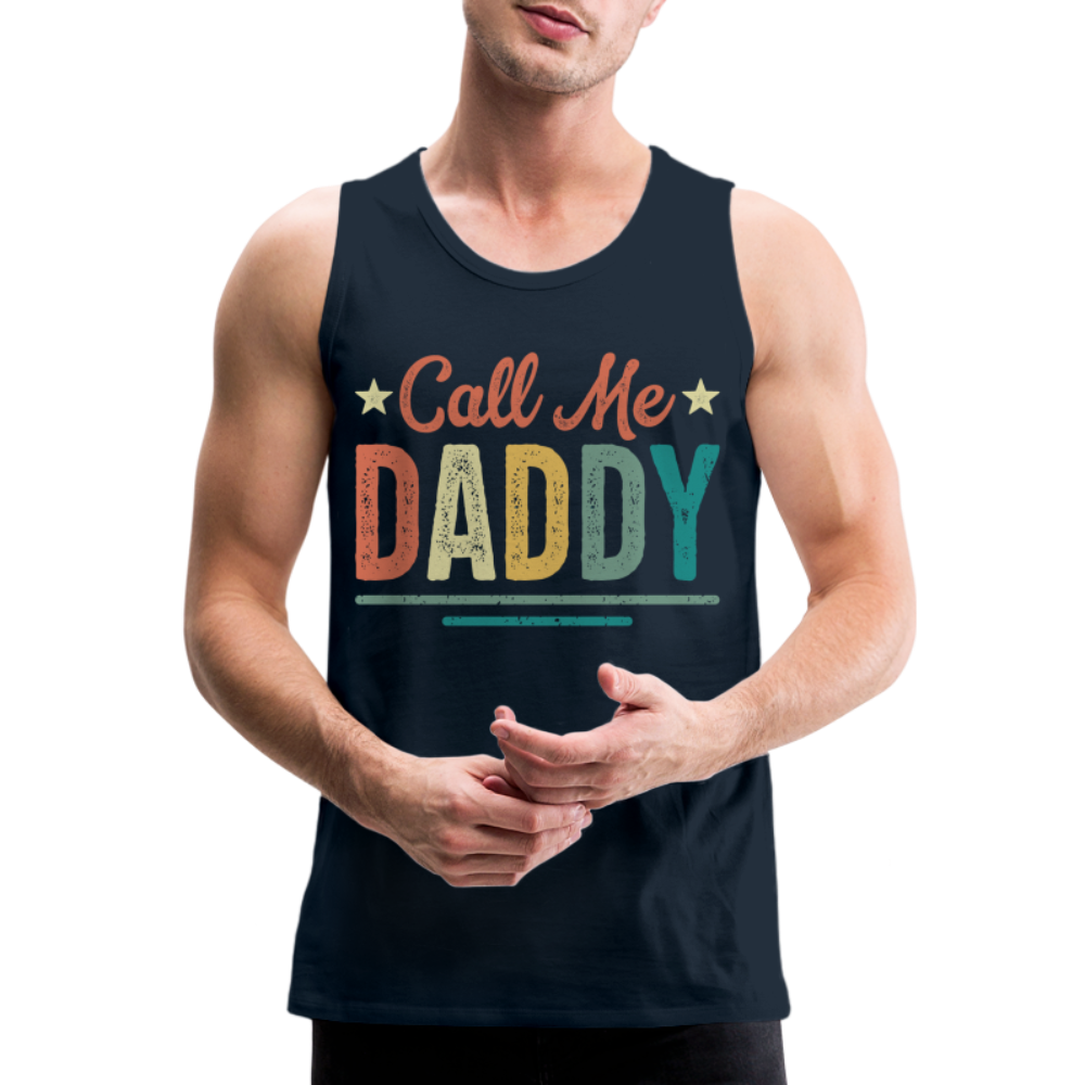 Call Me Daddy - Men’s Premium Tank Top - deep navy
