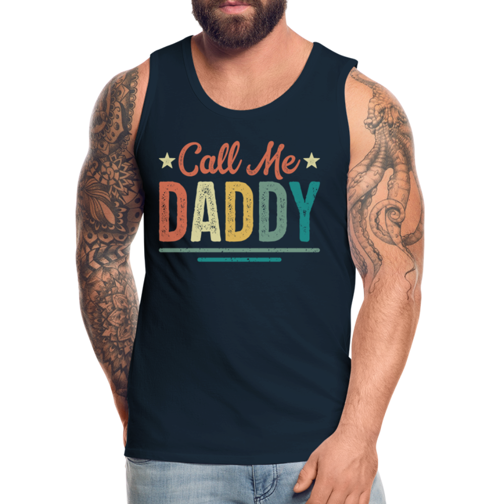 Call Me Daddy - Men’s Premium Tank Top - deep navy