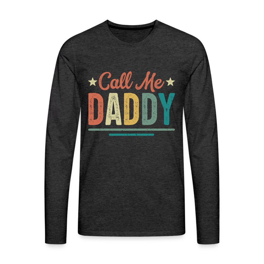 Call Me Daddy - Men's Premium Long Sleeve T-Shirt Color: deep navy