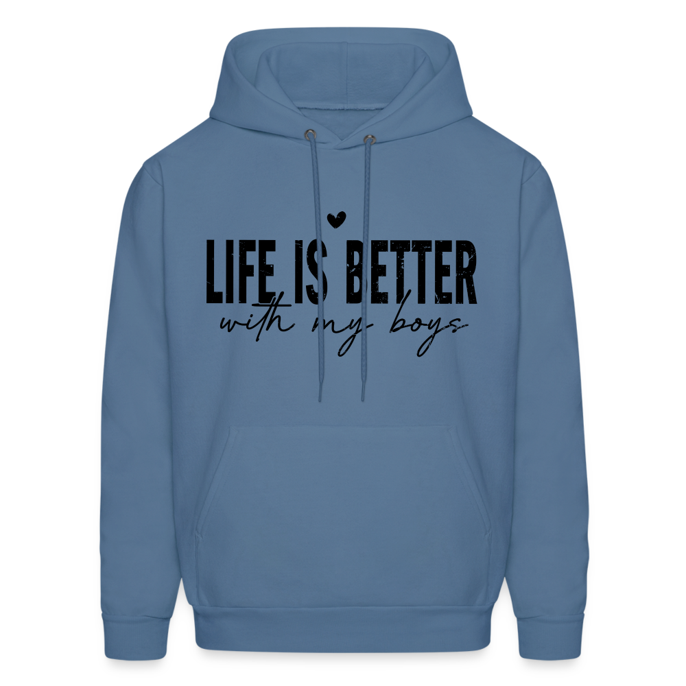 Life Is Better With My Boys - Unisex Hoodie - denim blue