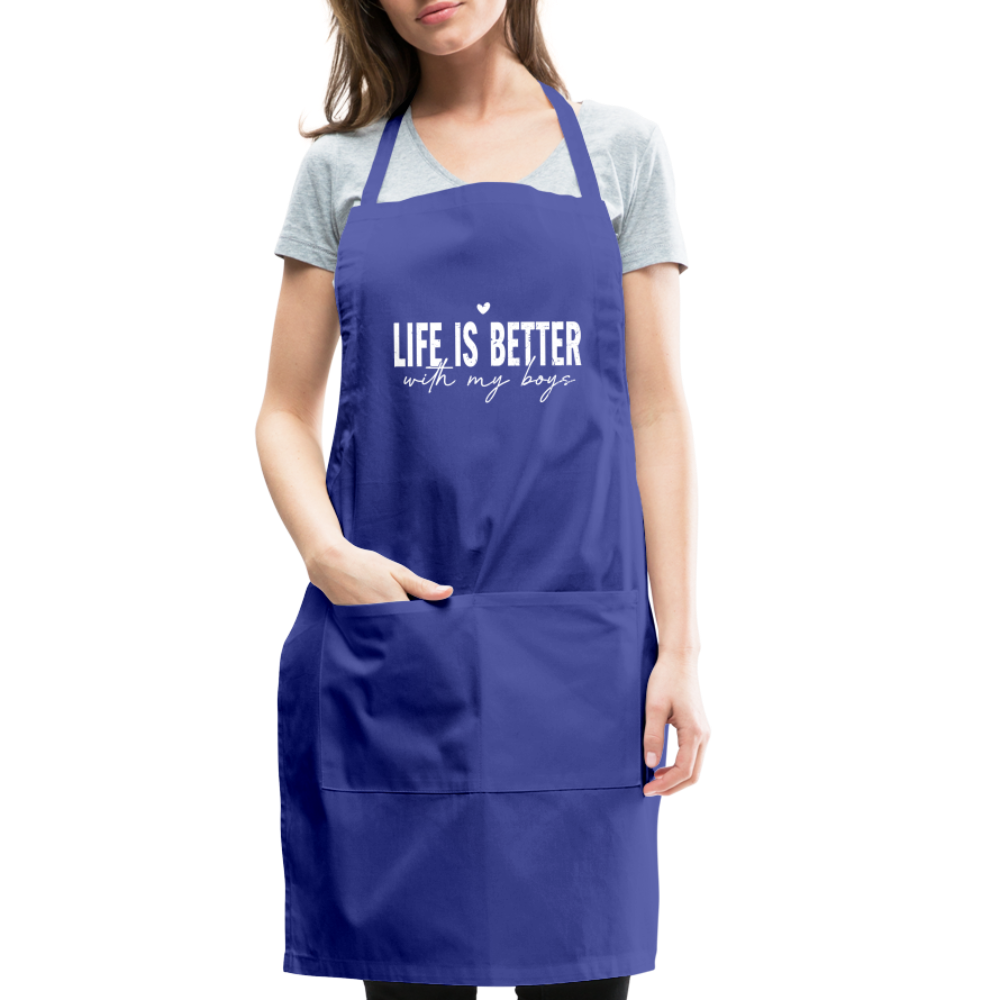 Life Is Better With My Boys - Adjustable Apron Color: royal blue