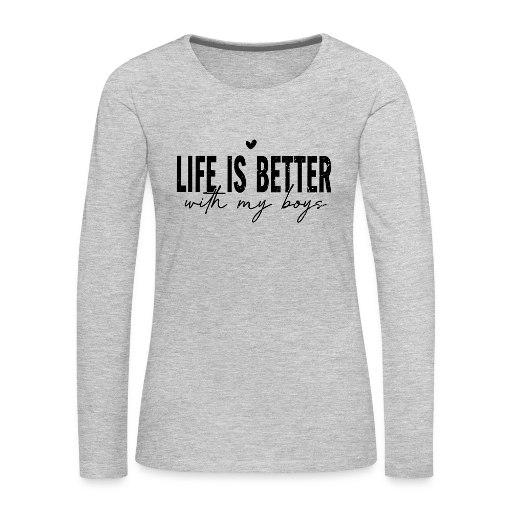 Life Is Better With My Boys - Women's Premium Long Sleeve T-Shirt Color: heather ice blue