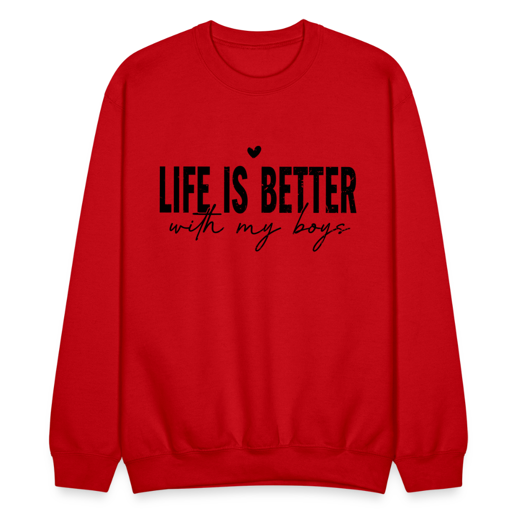 Life Is Better With My Boys - Sweatshirt (Unisex) Color: red