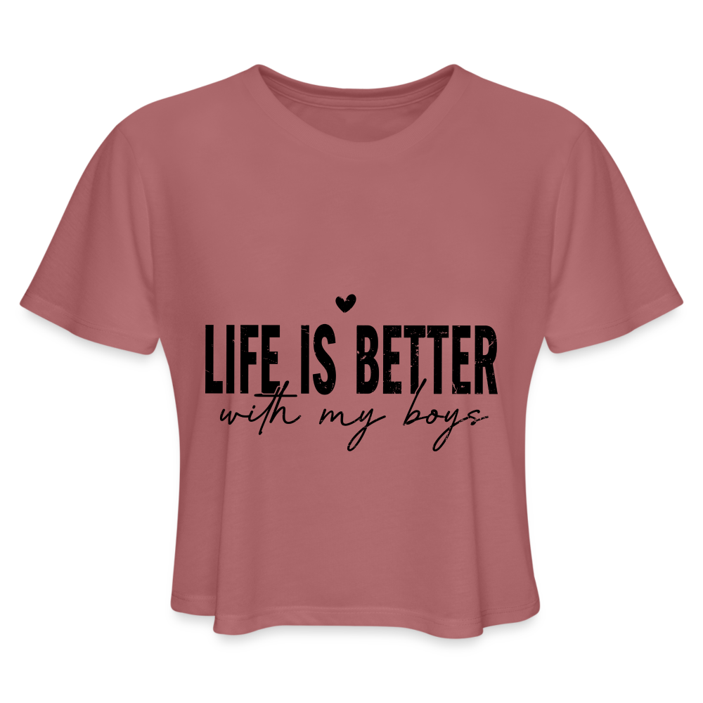 Life Is Better With My Boys - Women's Cropped T-Shirt Color: white