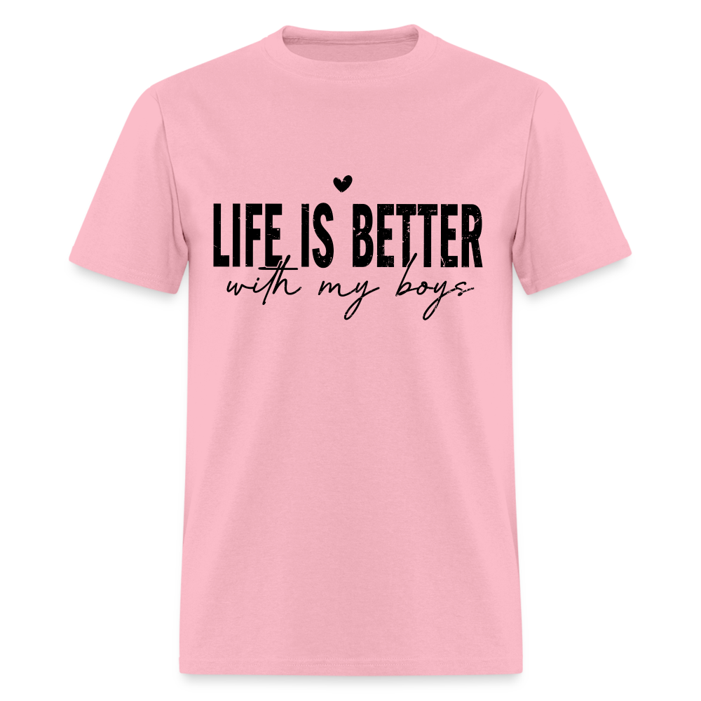 Life Is Better With My Boys - T-Shirt - pink