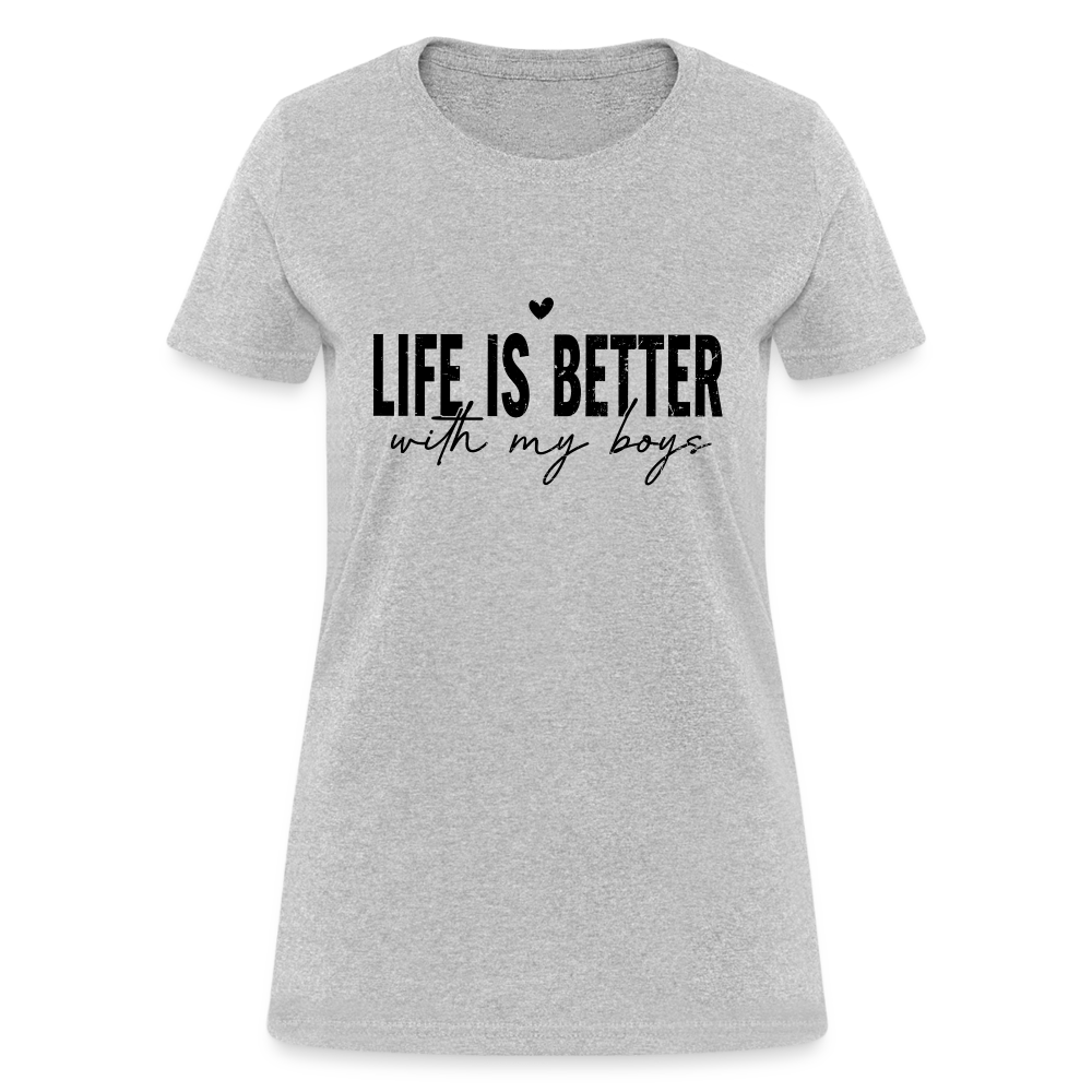 Life Is Better With My Boys - Women's T-Shirt Color: heather pink