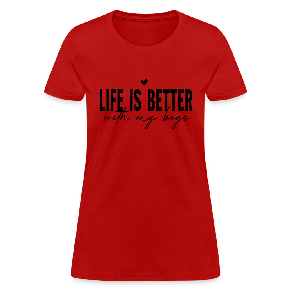 Life Is Better With My Boys - Women's T-Shirt Color: heather pink