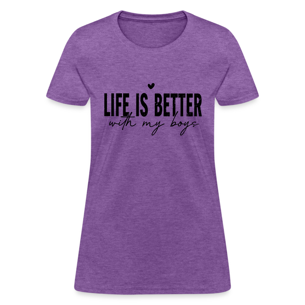 Life Is Better With My Boys - Women's T-Shirt Color: heather pink