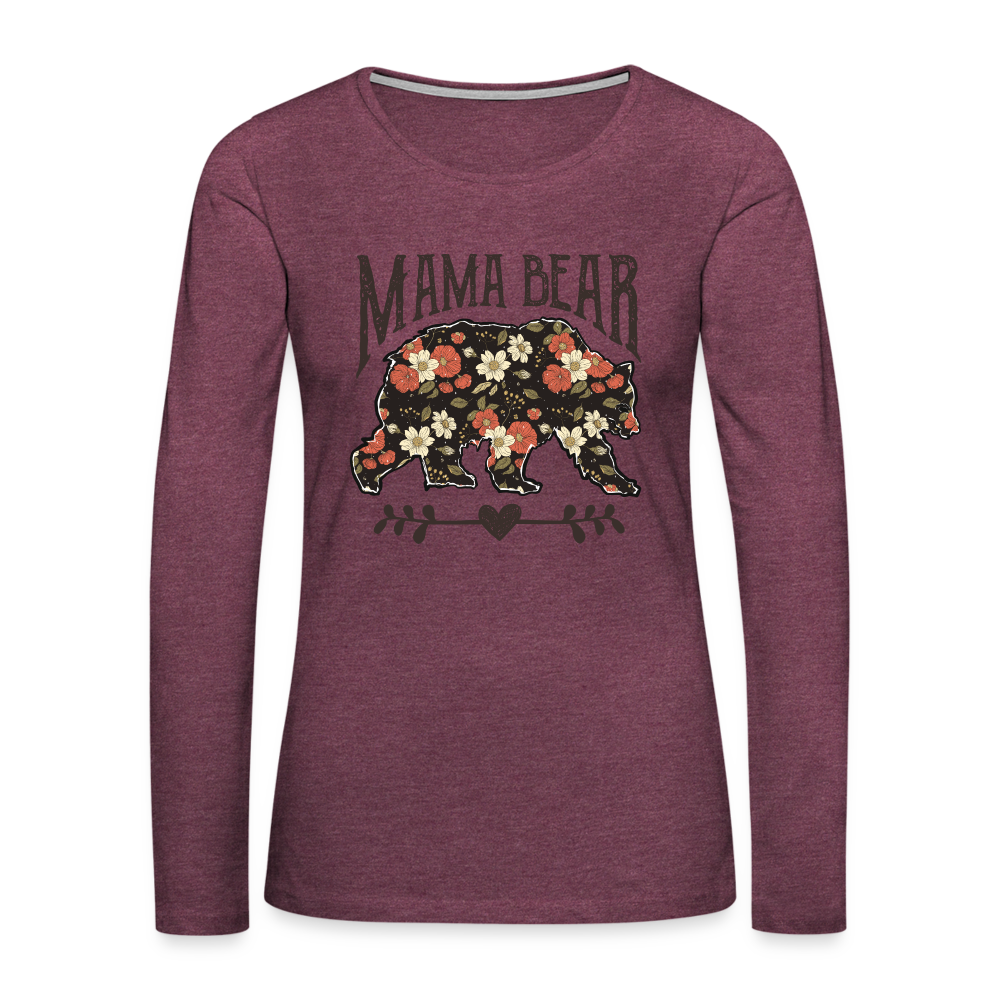 Mama Bear Floral Women's Premium Long Sleeve T-Shirt Color: heather burgundy