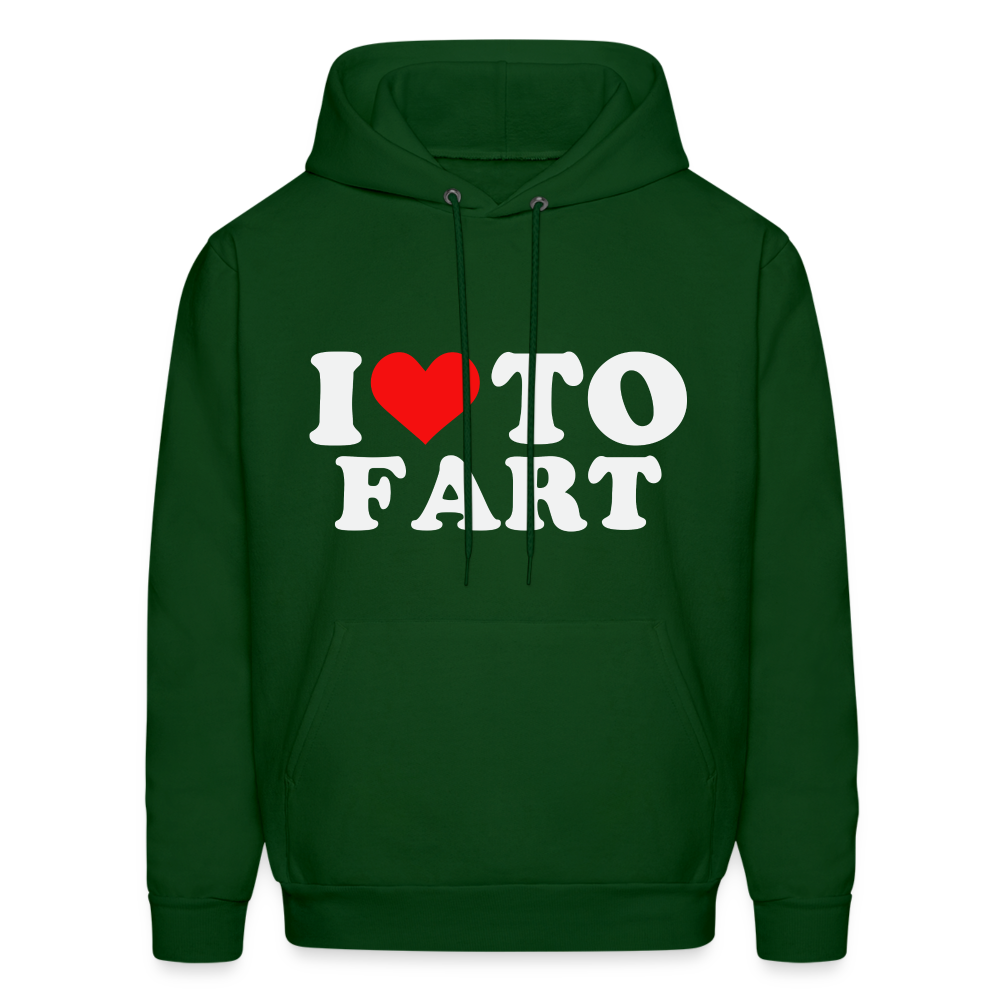 I Love To Fart (Unisex) Hoodie Color: forest green