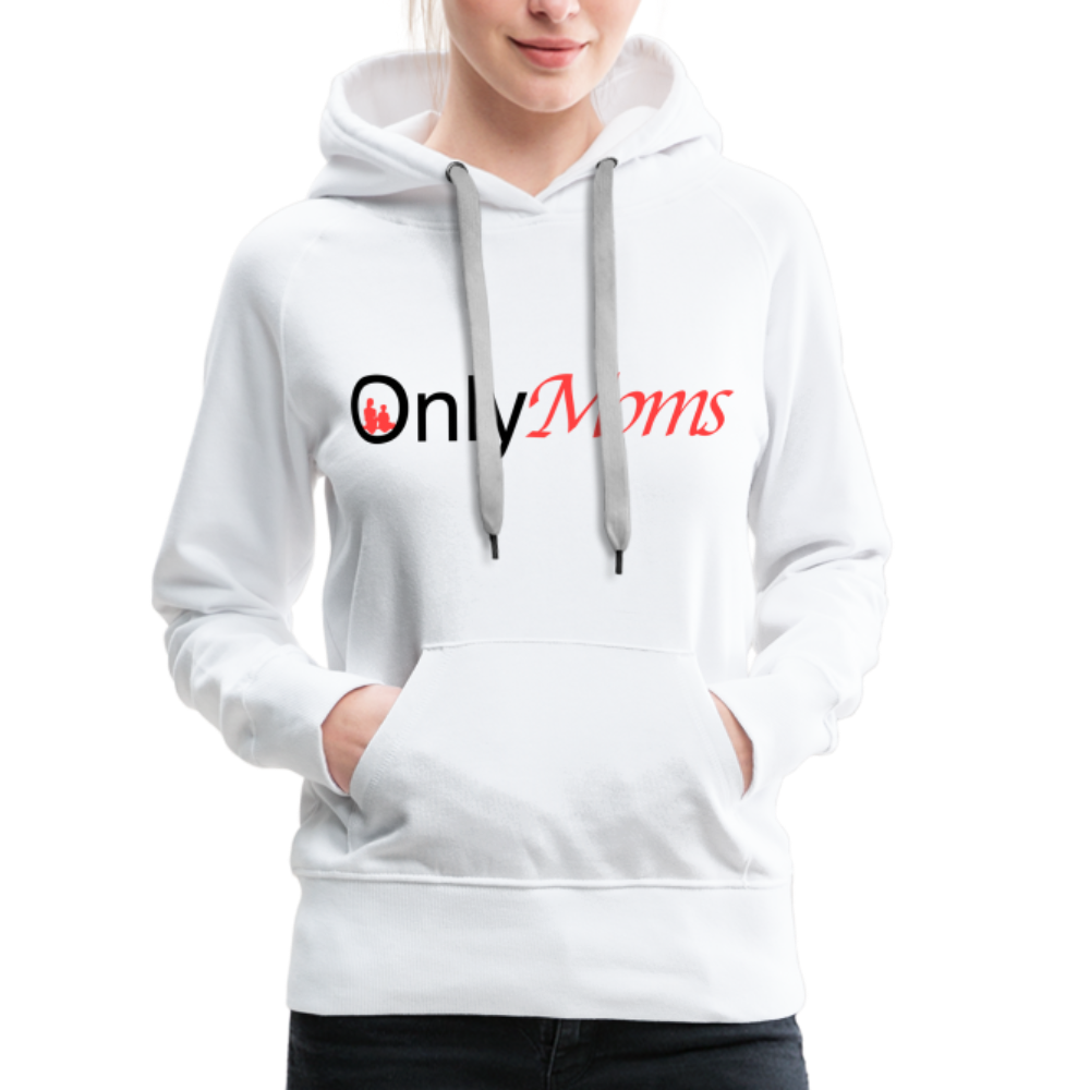 OnlyMoms - Premium Hoodie - white