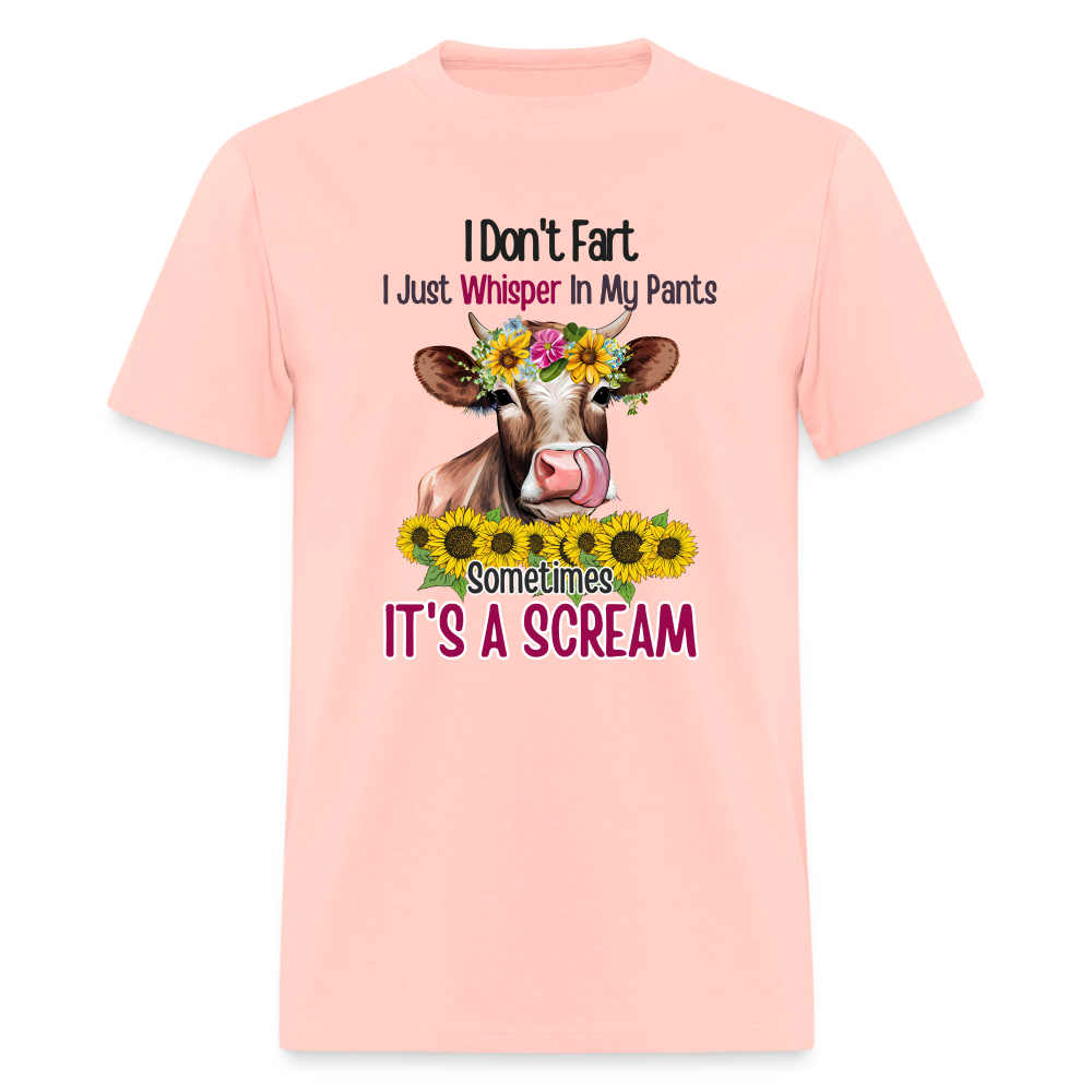 I Don't Fart I Just Whisper in My Pants T-Shirt (Funny Cow) - blush pink