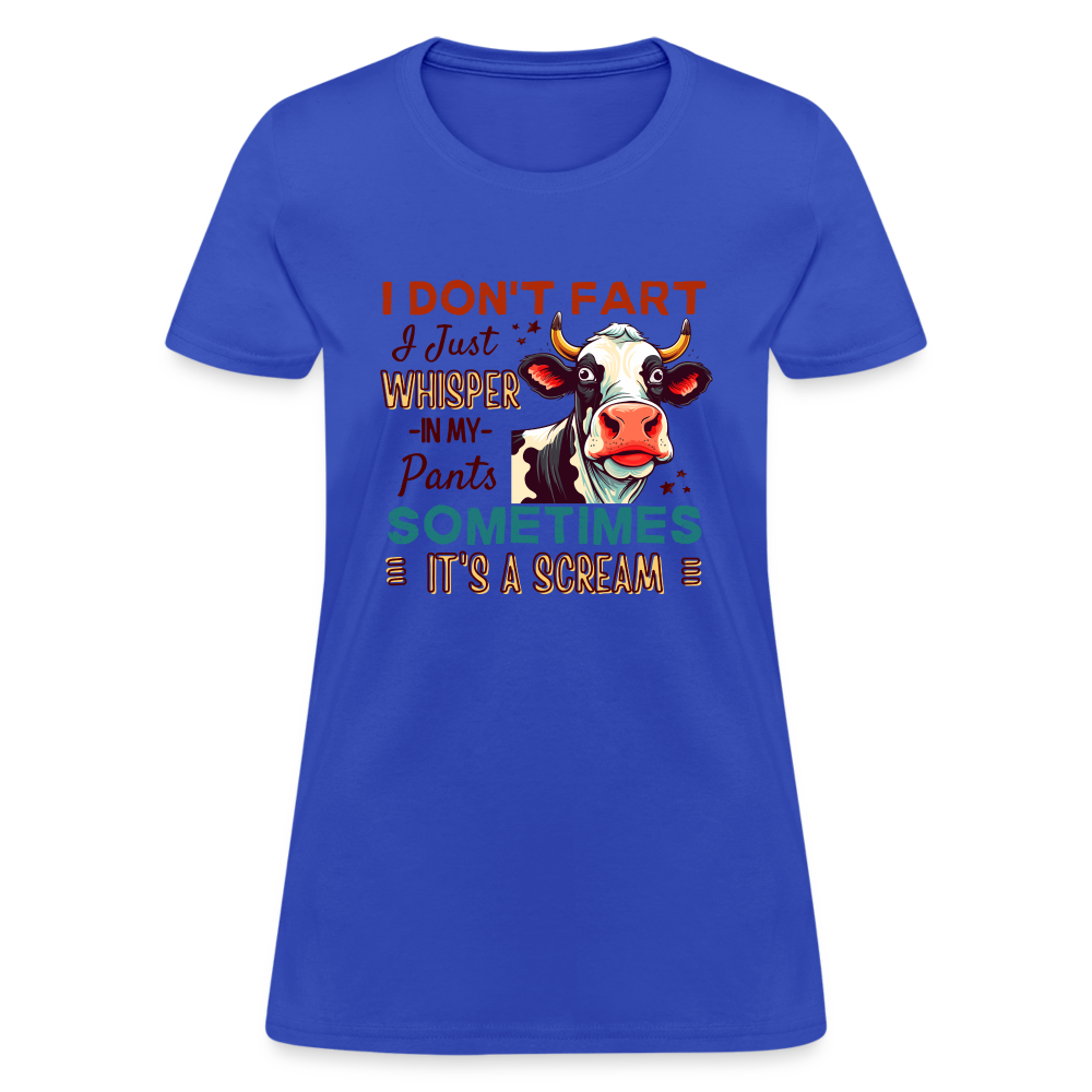 Funny Cow says I Don't Fart I Just Whisper in My Pants Women's T-Shirt Color: white