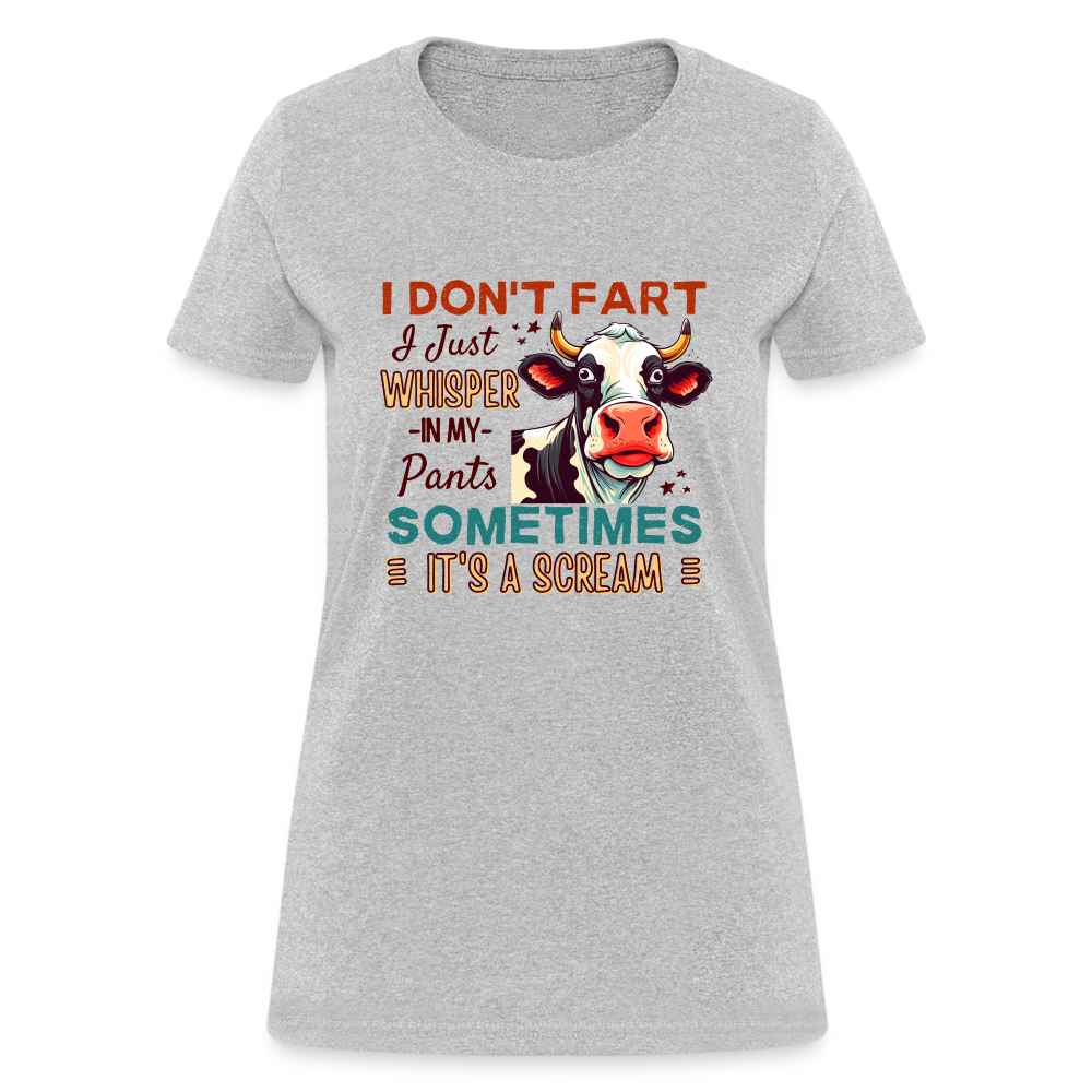 Funny Cow says I Don't Fart I Just Whisper in My Pants Women's T-Shirt Color: heather gray