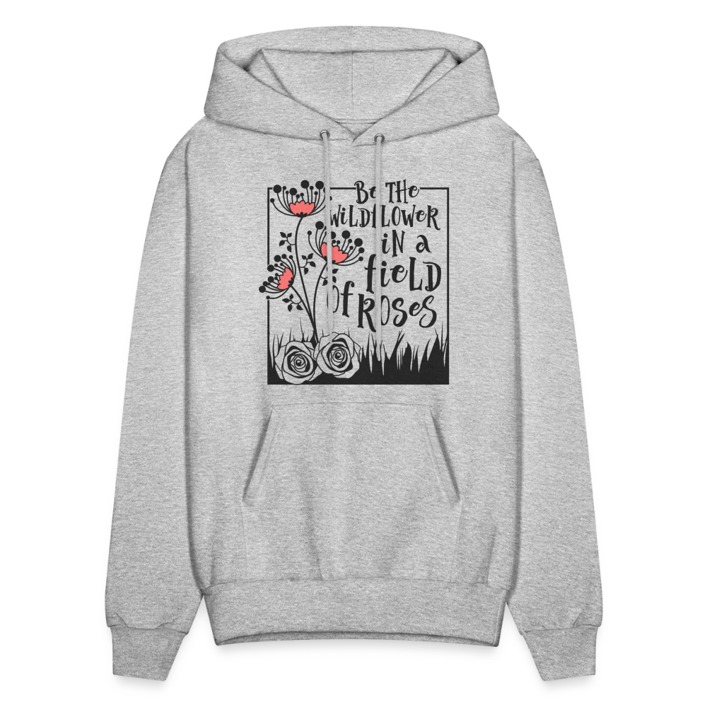 Be The Wildflower In A Field of Roses Hoodie (Unisex) Color: Sand